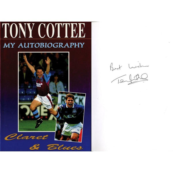 Tony Cottee Signed Book 'Claret & Blues' Autobiography