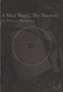 A Mad World, My Masters