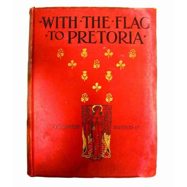 With The Flag To Pretoria Volume One 1890-1900 - Hardback Book CXB0163