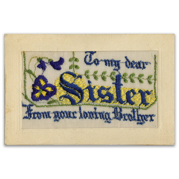 WWI Embroidered Postcard -  Dear Sister From Your Brother