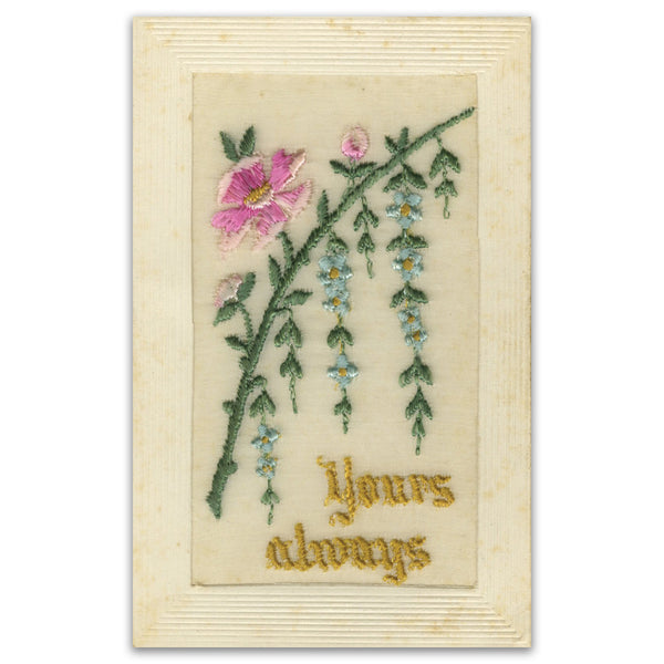 WWI Embroidered  Postcard - Yours Always
